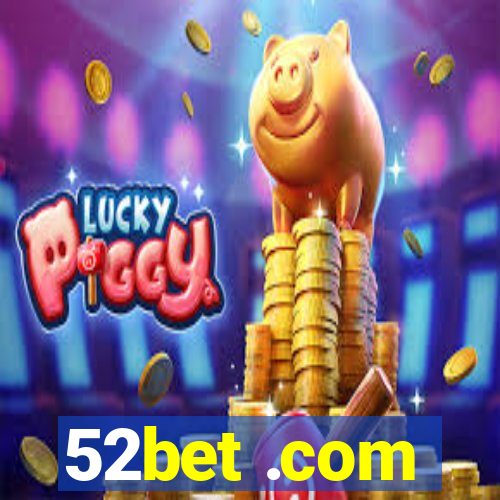 52bet .com